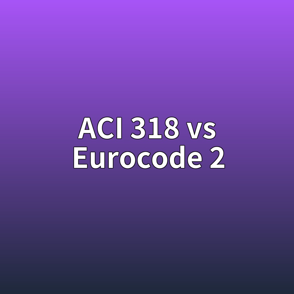 aci 318 vs eurocode 2 1788223747